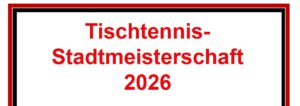 Mehr über den Artikel erfahren Stadtmeisterschaft 2026: Ein weiterer voller Erfolg !